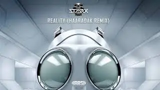 STARX - Reality (Haaradak Remix)