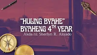 HULING BYAHE (Byaheng 4th year) Spoken Word Poetry | She, speaks poetry