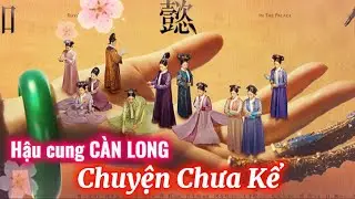 10 Câu chuyện Thâm cung bí sử 