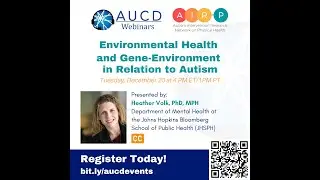 AIR-P Presents: Environmental Health and Gene-Environment in Relation to Autism