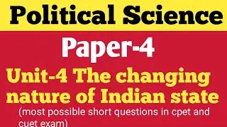 Core Paper-4 || Unit-4 The changing nature of Indian state || Political science honors 2nd semester