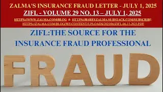 Zalma's Insurance Fraud Letter - July 1, 2025