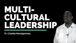 Charles Montgomery // Encouraging Multicultural Leadership // Vineyard Insights