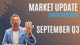 Santa Barbara Real Estate Market Update - September 2024! Quarter 3 market insight.