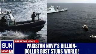 Pakistan Navy&rsquo;s billion-dollar bust stuns world! | The Sun International #breakingnews #worldnews