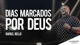 Rafael Bello // Dias marcados por Deus