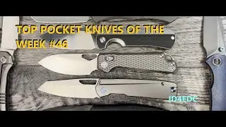 Top EDC knives of the week 46