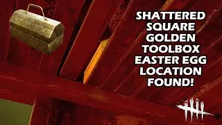 Dead By Daylight| Shattered Square Map Golden Toolbox Easter Egg Location Found! Forged In Fog DLC!