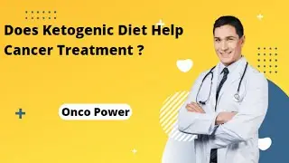 Does Ketogenic Diet Help Cancer Treatment | Onco Power