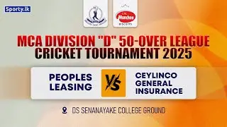 🔴 LIVE | PEOPLES LEASING 🆚 CEYLINCO GENERAL INSURANCE | MCA DIVISION 