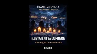 Entre l'Encre et la Lumiere de CRANS MONTANA (version studio) - Hommage 09 Janvier 2026