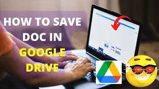 How to Save Doc in Google Drive?