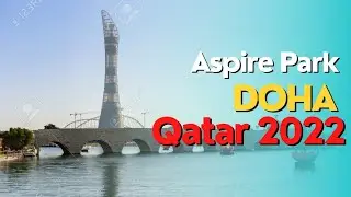 Doha Qatar, Qatar top 10 attractions Aspire Park Doha/Doha sports city fifa 2022/Aspire Tower
