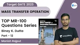 Mass Transfer Operation | Target GATE 2023 | TOP MR 100 Questions Series | Binay K Dutta - 12