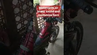 Motorcycle air brake sound and customize horn😎👍