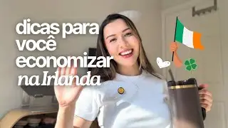 Dicas para economizar dinheiro na Irlanda