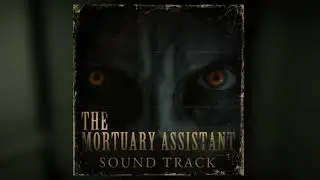 The Mortuary Assistant OST - The Mortician (Title Menu Theme)