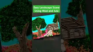 Easy Landscape Scene Using Wool and Jute || Diy Craft || School Project Ideas