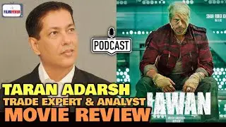 Jawan Movie REVIEW | Taran Adarsh TRADE EXPERT REACTION | SRK, Vijay Sethupathi l Atlee