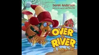 Over the River Turkeys Tale (book) Read/Sing Aloud