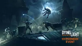How to activate hyper-mode event (Dying Light 2024) 