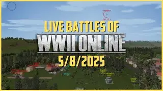 LIVE Battles of WWII Online - The biggest MMO FPS ever created! 5/8/2025
