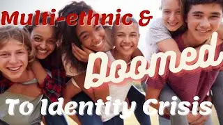 Is It Possible Multi-Cultural Children Be Raised Without Suffering An Identity Crisis