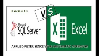 SQL | EXCEL VS SQL APPLIED FILTER USING ARITHMETIC OPERATOR | #MNCfreshers #DataScience #youtubers