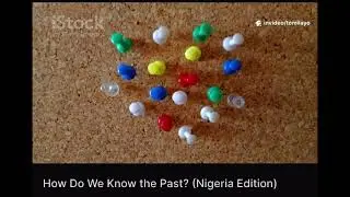 How Do We Know the Past? (Nigeria Edition) #history #historia #historyfacts 