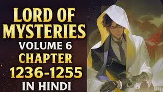 LORD OF THE MYSTERIES VOLUME 6 CHAPTER 1236-1255 FULL EXPLAIN IN HINDI | Urdu | #lotm #lom
