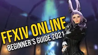 Final Fantasy XIV Beginner's Guide 2021 | Getting Started in FFXIV - The Basics