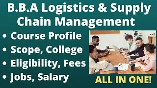 BBA Logistics & Supply Chain Management Course Details| College|Eligibility|Job|Salary|Fees|TamilBR