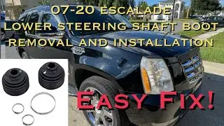 ￼07-20 Escalade lower steering shaft boot removal and installation￼