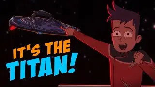 Star Trek: Lower Decks - It's the Titan!