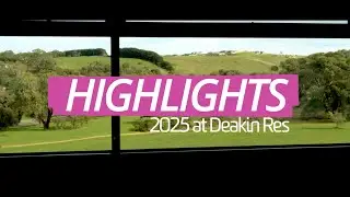 2025 Highlights at Deakin Res!
