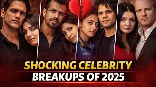 The Year&rsquo;s Most Shocking Celebrity Breakups of 2025 | From Power Couples to Sudden Splits