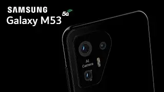 Samsung Galaxy M53 5G Price, Release Date, Camera, Trailer, First Look, Launch Date, Specs, 2022