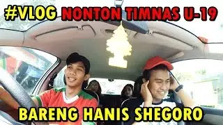 Nonton Timnas U-19 LIVE Di Stadion #RVLOG01