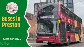 Bus Spotting in Preston &ndash; Morning at the Bus Station | October 2025