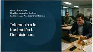 Tolerancia a la frustraci&oacute;n I. Definiciones.