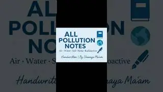 Pollution Notes | Air, Water, Soil, Noise & Radioactive Pollution Explained | With Acts#environment