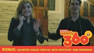 Weekly 360 - BONUS: Haunted House Special with Brittany and Brennan from The Next Step