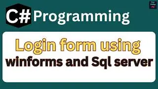 Login Form in C# windows form application with SQL database in Visual Studio | C# projects | Sql |