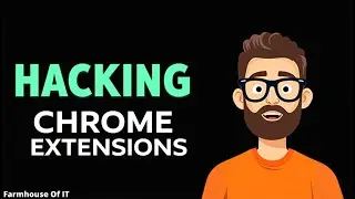 Chrome EXTENSIONS For Hacking!