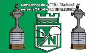 Campanhas do Atlético Nacional nos seus 2 títulos de Libertadores