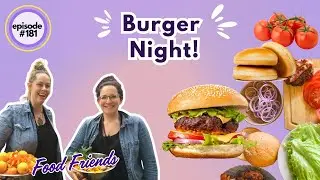 Burger Night at Home! Cooking Tips for Classic Burgers, Turkey Patties, Veggie Options & More