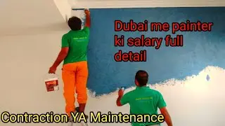 Painter job in dubai salary how much salary painter job dubai maintance contraction job hindi/urdu