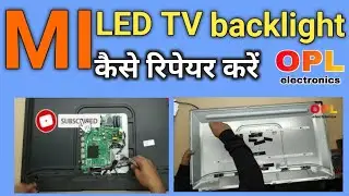 How to install MI led tv backlight, 32 inch MI smart led tv की बेक लाइट कैसे लगाते है