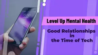 Can you build strong relationships in a technology dependent world?