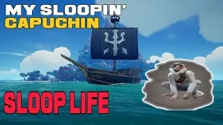 Sea Of Thieves: The Capuchin Monkey: Sloop Life